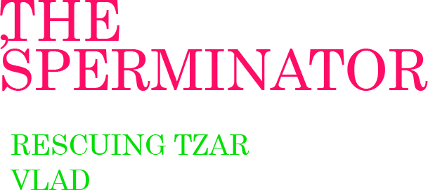 Логотип The Sperminator: Rescuing Tzar Vlad