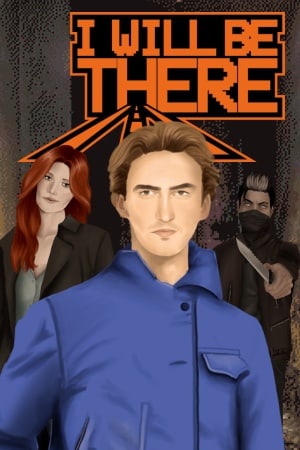 I WILL BE THERE