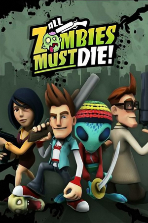 All Zombies Must Die