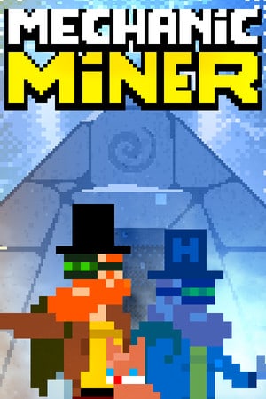 Mechanic Miner