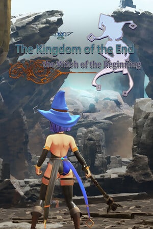 The Kingdom of the End＆The Witch of the Beginning