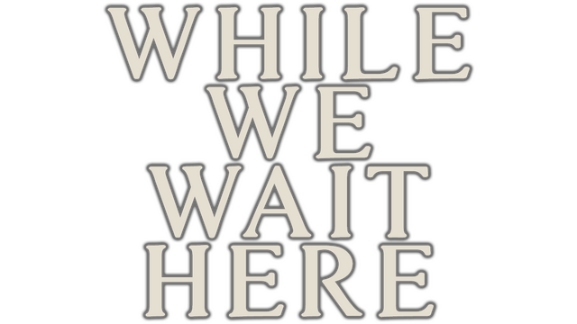 Логотип While We Wait Here
