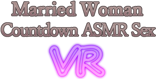 Логотип Married Woman Countdown ASMR Sex VR