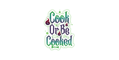 Логотип Cook or Be Cooked: Your next meal could be your last or your true love