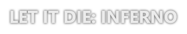 Логотип LET IT DIE: INFERNO