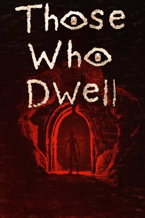 Those Who Dwell