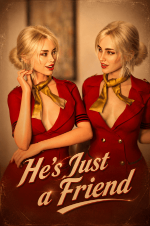 He's Just a Friend