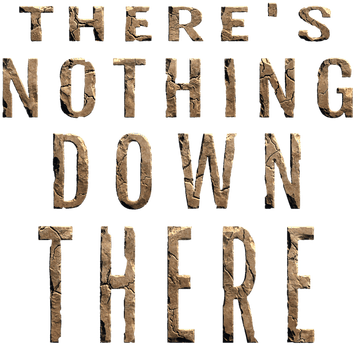 Логотип There's Nothing Down There