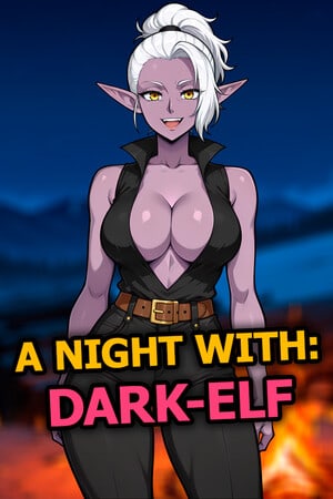 A Night With: Dark-Elf