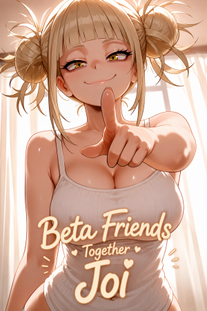 Beta Friends Together Joi