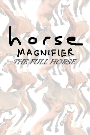 Horse Magnifier: The Full Horse