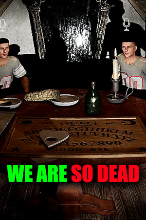 WE ARE SO DEAD