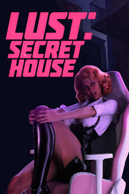 Lust: Secret House