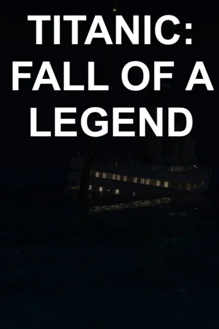 Titanic: Fall Of A Legend