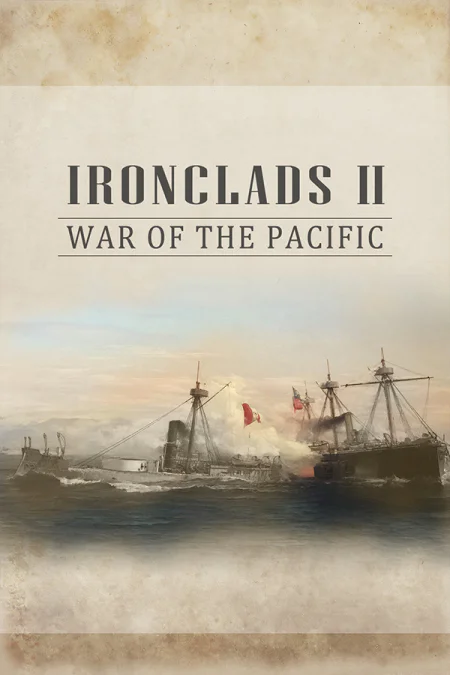 Ironclads 2: War of the Pacific