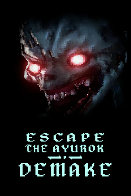 Escape the Ayuwoki DEMAKE