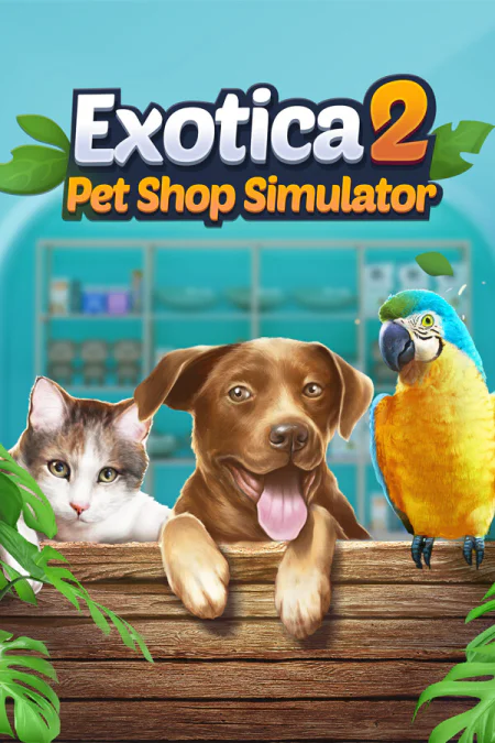 Exotica 2: Pet Shop Simulator