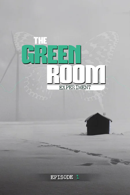 The Green Room Experiment (Episode 1)