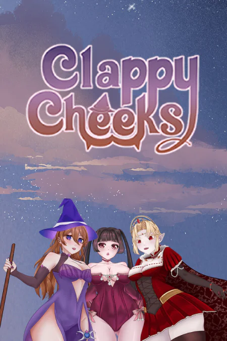 Clappy Cheeks: Lust and Magic