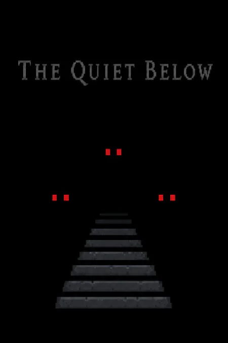 The Quiet Below