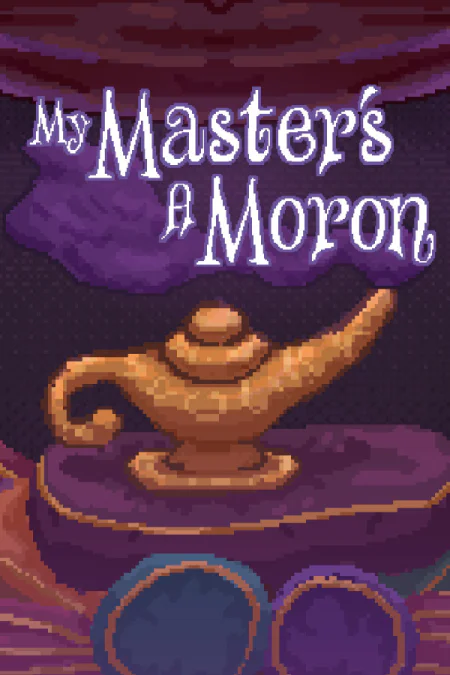 My Master's A Moron
