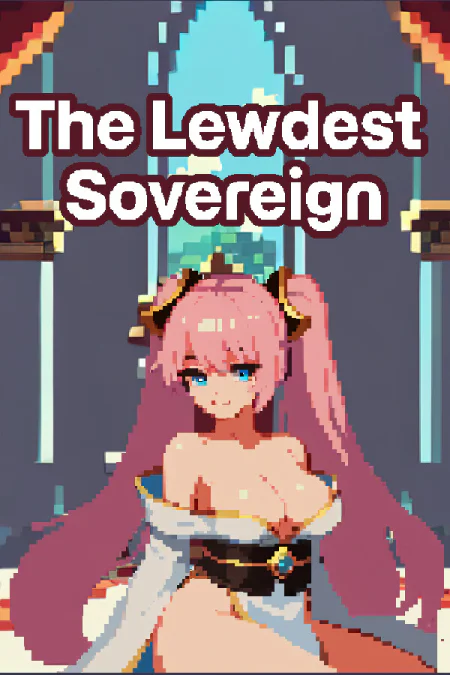 The Lewdest Sovereign
