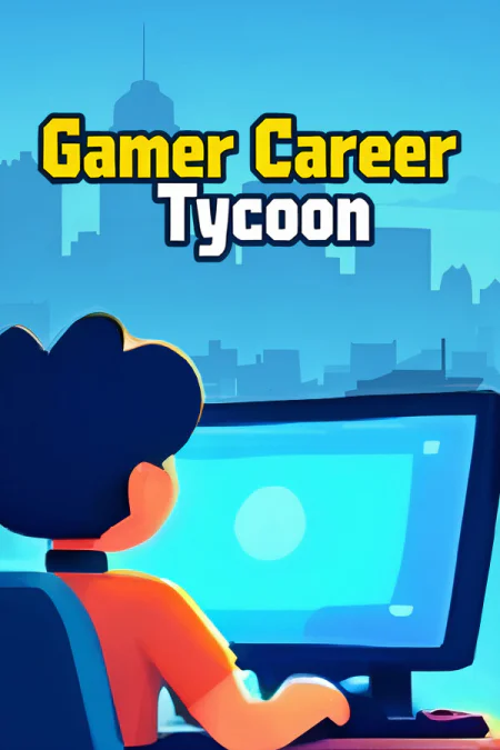 Gamer Career Tycoon