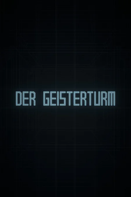 Der Geisterturm / The Ghost Tower