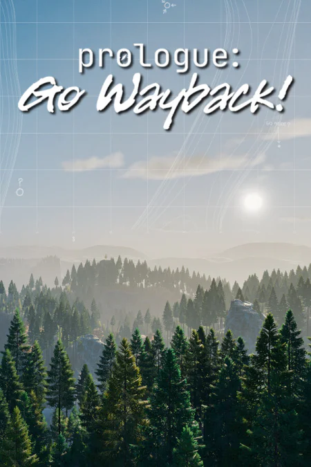 Prologue: Go Wayback!