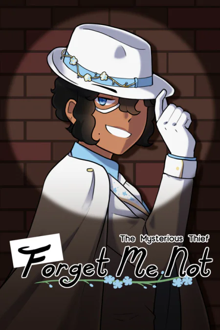 The Mysterious Thief; Forget Me Not