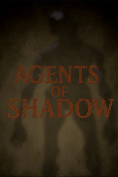 Agents of Shadow