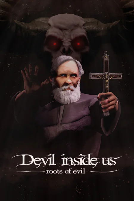 Devil Inside Us: Roots of Evil