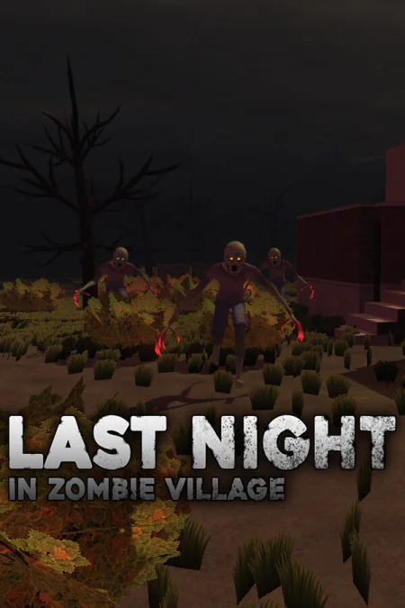 Last Night in Zombie Village