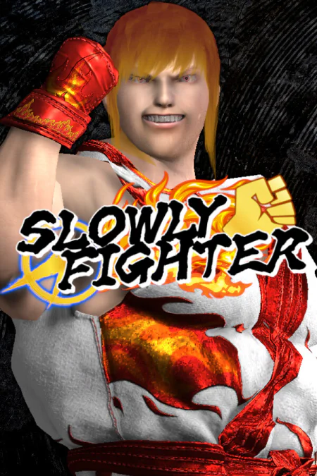 SLOWLY FIGHTER