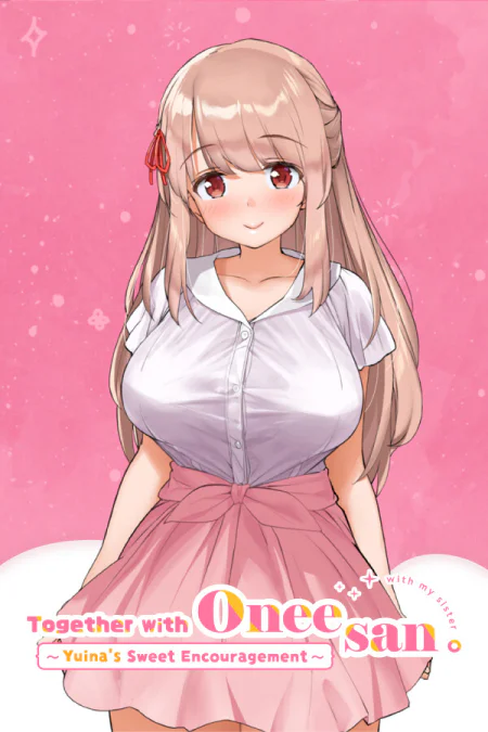 Together with Oneesan: Yuina's Sweet Encouragement