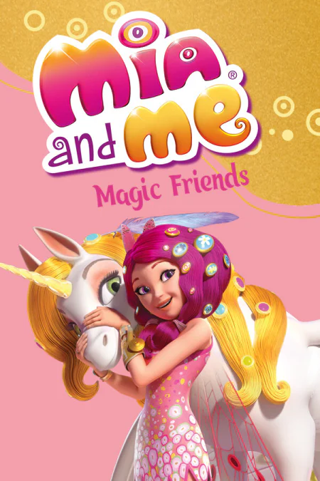 Mia and me – Magic Friends