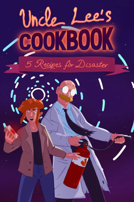 Uncle Lee's Cookbook: Five Recipes for Disaster