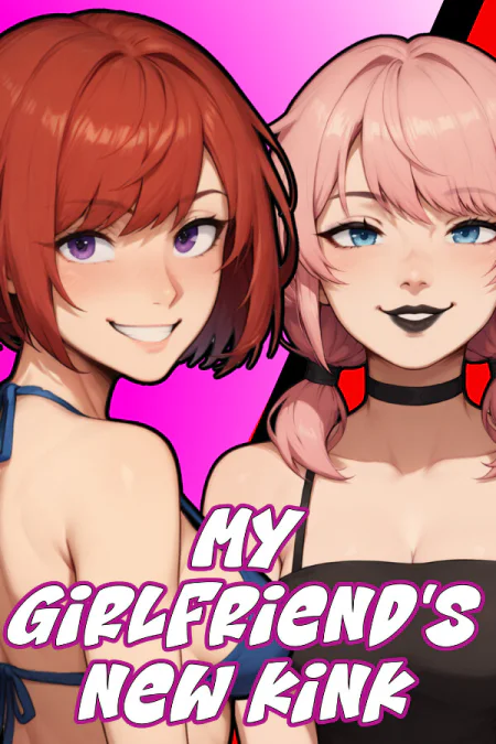 My Girlfriend's New Kink