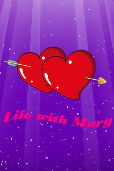 Life with Mary