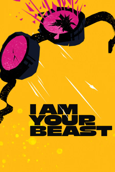I Am Your Beast