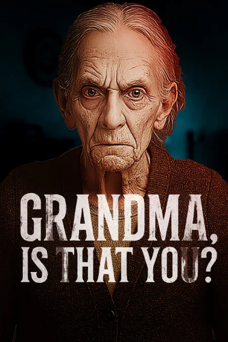 Grandma, Is That You?