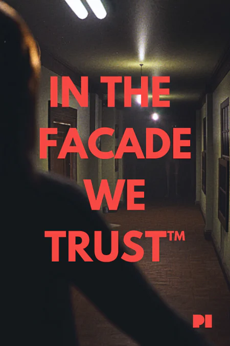 IN THE FACADE WE TRUST