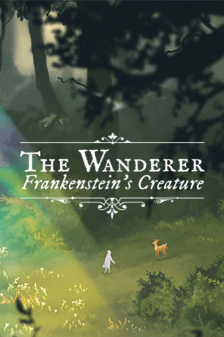 The Wanderer: Frankenstein’s Creature