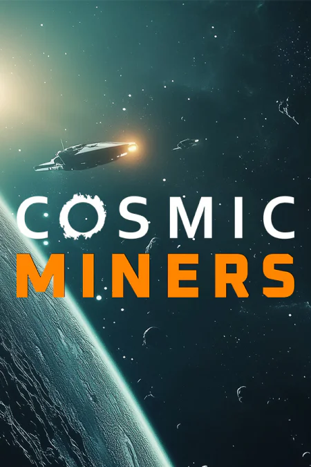 Cosmic Miners