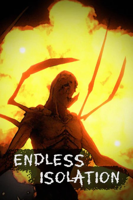 Endless Isolation