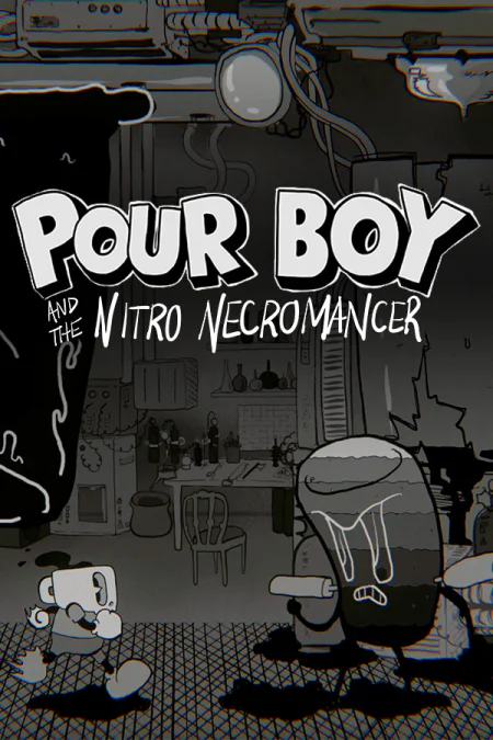 Pour Boy and the Nitro Necromancer