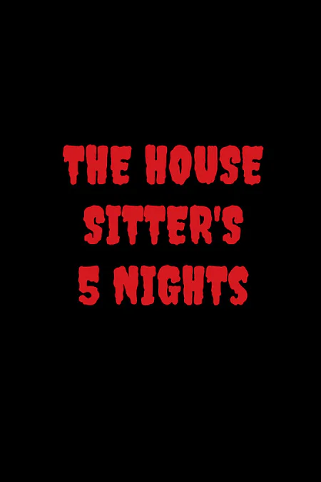 The House Sitter's 5 Nights