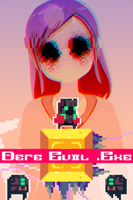 DERE EVIL EXE