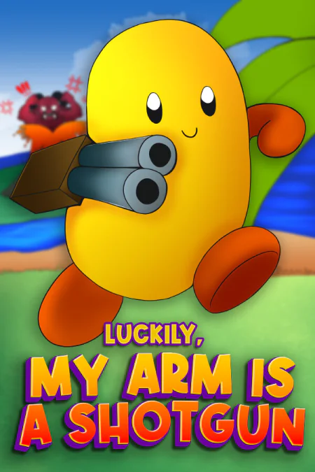 Luckily, My Arm Is A Shotgun