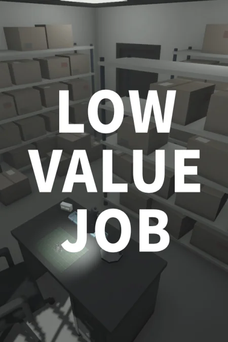 LOW VALUE JOB